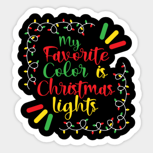 My favorite color is Christmas lights Sticker